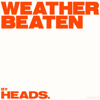Heads. - Weather Beaten