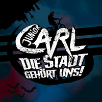 Junior Carl - Die Stadt gehört uns