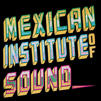 Mexican Institute of Sound - Disco Popular