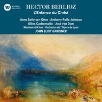 John Eliot Gardiner - Berlioz: L'enfance du Christ