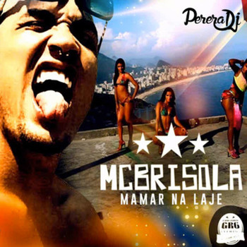 Mc Brisola, Perera DJ - Mamar Na Laje (Explicit)