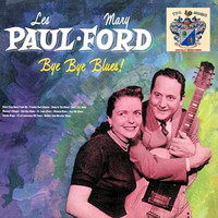 Les Paul and Mary Ford - Bye Bye Blues