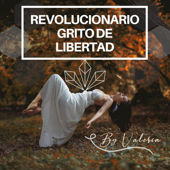 Valeria - Revolucionario Grito de Libertad