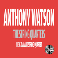 New Zealand String Quartet - Anthony Watson: The String Quartets