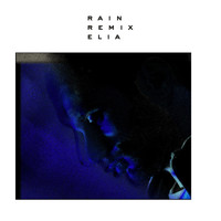 Elia - Rain (Remix)