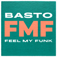 Basto - Feel My Funk