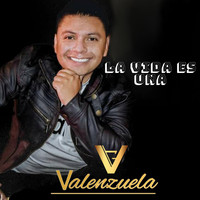Valenzuela - La Vida Es Una
