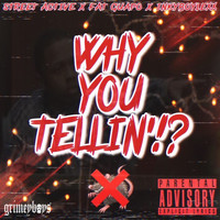 Street Active - Why You Tellin'!? (Explicit)