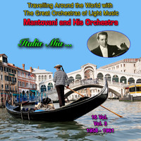 Mantovani And His Orchestra - Travelling around the world with the great orchestras of light music Vol. 3 : Mantovani "Italia mia..."
