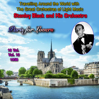 Stanley Black and his Orchestra - Travelling around the world with the great orchestras of light music - Vol. 10 : Stanley back "Paris for lovers"