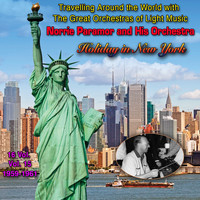 Norrie Paramor And His Orchestra - Travelling Around the World with the Great Orchestras of Light Music - Vol. 15: Norrie Paramor "Holiday in New-York"