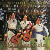 Trio Servando Diaz - The Best Trio of Cuba (El Mejor Trio de Cuba): Another Cuban Collectable