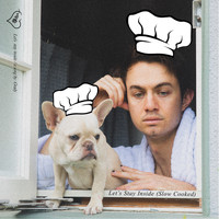 Grady - Let's Stay Inside (Slow Cooked) (Explicit)