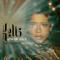 Kelis - 4th Of July - The Remixes Remixed