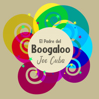 Joe Cuba - El Padre del Boogaloo
