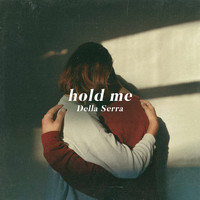 Della Serra - Hold Me
