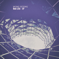 Wong Setong - Red Life - EP