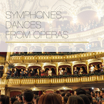 Various Artists - Symphonies, Dances from Operas