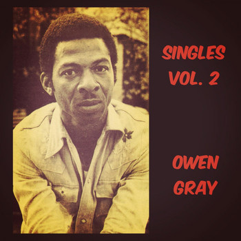 Owen Gray - Singles, Vol. 2