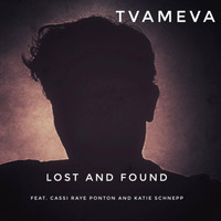 Tvameva - Lost and Found (feat. Cassiraye & Katie Schnepp)