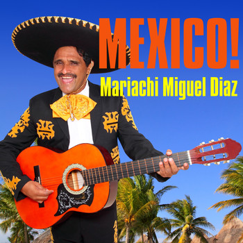 Mariachi Miguel Diaz - Mexico!