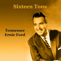 Tennessee Ernie Ford - Sixteen Tons