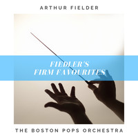 Arthur Fiedler and the Boston Pops Orchestra - Fiedler's Firm Favourites