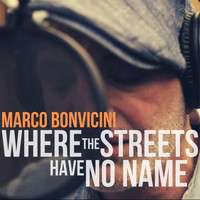 Marco Bonvicini - Where the Streets Have No Name (Radio Edit)