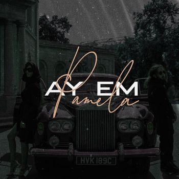 Ay Em - Pamela (Explicit)