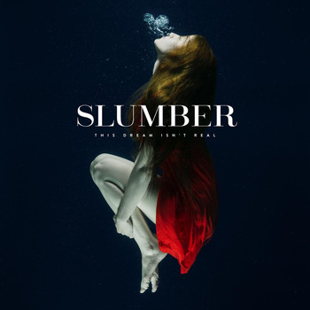 Slumber - This Dream Isn't Real