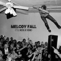 Melody Fall - I'll Mosh at Home (Explicit)