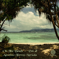 Anselmo Torres Neruda - On the Beach, Vol. 2 (Radio Edits)