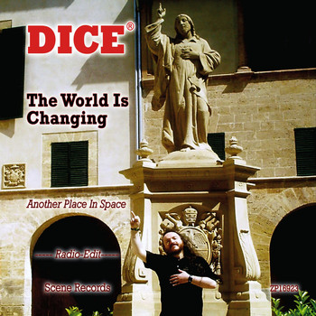 Dice - The World Is Changing / Another Place in Space (Radio-Edit)