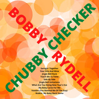 Chubby Checker and Bobby Rydell - Bobby Rydell / Chubby Checker