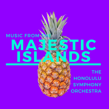 George Barati and The Honolulu Symphony Orchestra - Music from the Majestic Islands