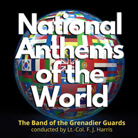 The Band Of The Grenadier Guards - National Anthems of the World