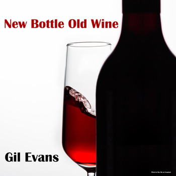 Gil Evans Orchestra featuring Cannonball Adderley - New Bottle Old Wine