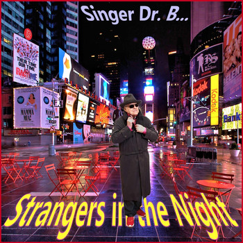 Singer Dr. B... - Strangers in the Night