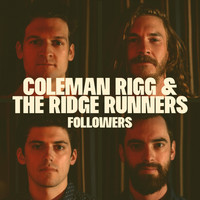 Coleman Rigg & the Ridge Runners - Followers