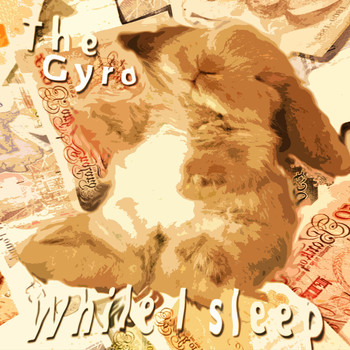 The Gyro - While I Sleep (Explicit)
