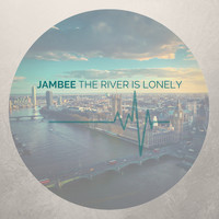 JamBee - The River is Lonely