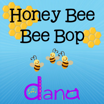 Dana - Honey Bee Bee Bop