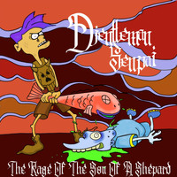 Djentleman Senpai - The Rage of the Son of a Shepherd (Explicit)