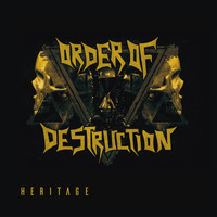 Order of Destruction - Heritage