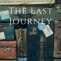 Parka Lounge - The Last Journey