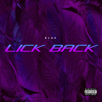 Blue - Lick Back (Explicit)