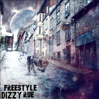 Dizzy - Freestyle Rue (Explicit)