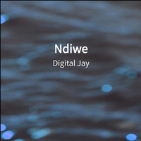 Digital Jay - Ndiwe