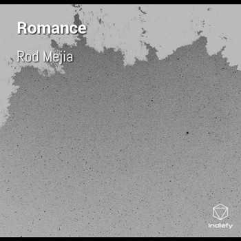 Rod Mejia - Romance