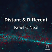 Israel O'Neal - Distant & Different